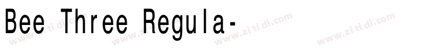 Bee Three Regula字体转换 Bee Three Regula字体转换